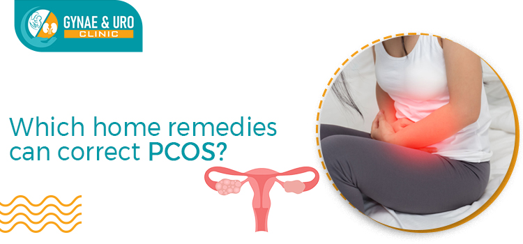Which home remedies can correct PCOS?